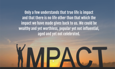 True Life is Impact – Monday Motivation
