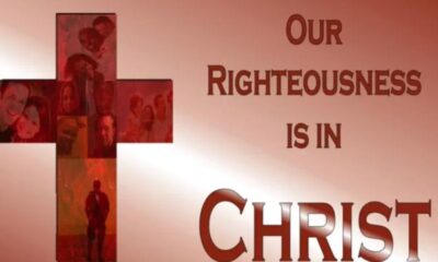 Our Righteousness Is In Christ