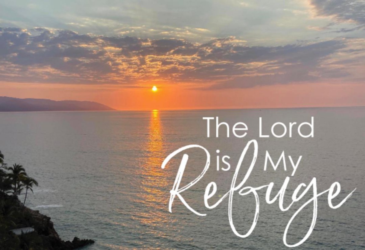 The Lord Is My Refuge